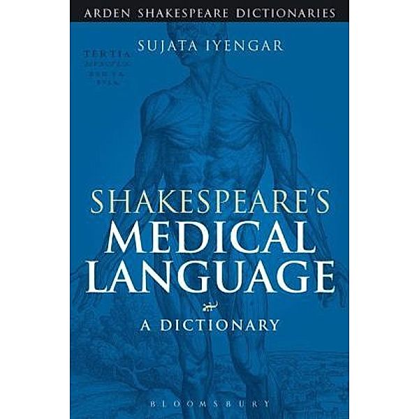 Shakespeare's Medical Language: A Dictionary, Sujata Iyengar