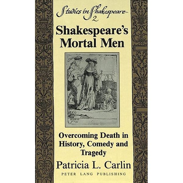 Shakespeare's Mortal Men, Patricia L. Carlin