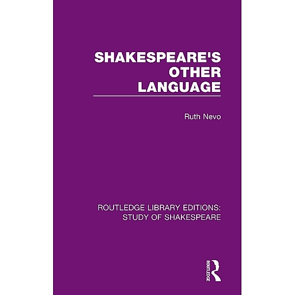 Shakespeare's Other Language, Ruth Nevo