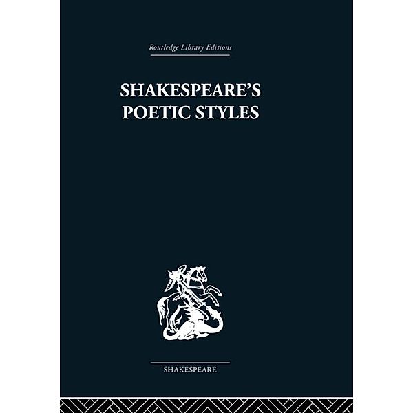 Shakespeare's Poetic Styles, John Baxter