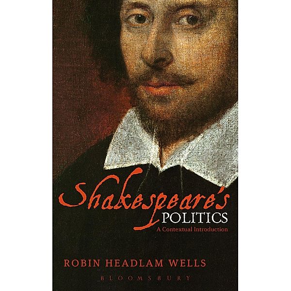 Shakespeare's Politics, Robin Headlam Wells