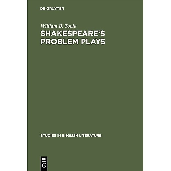Shakespeare's problem plays, William B. Toole