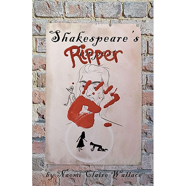 Shakespeare's Ripper / Print On Demand, Naomi Claire Wallace