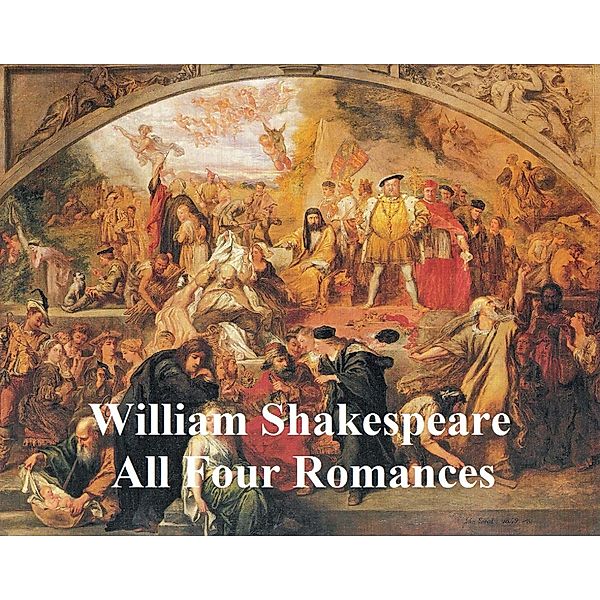 Shakespeare's Romances: All Four Plays, with line numbers, William Shakespeare