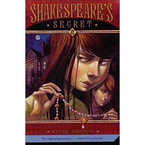 Shakespeare's Secret, Elise Broach