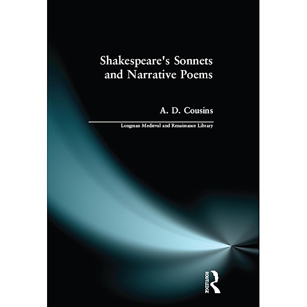 Shakespeare's Sonnets and Narrative Poems, A. D. Cousins