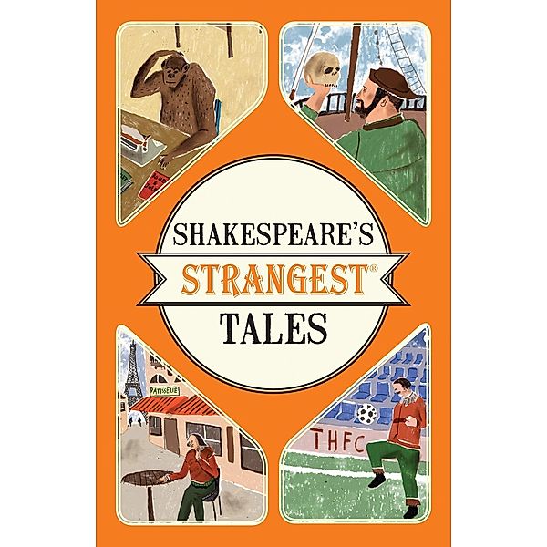 Shakespeare's Strangest Tales, Iain Spragg