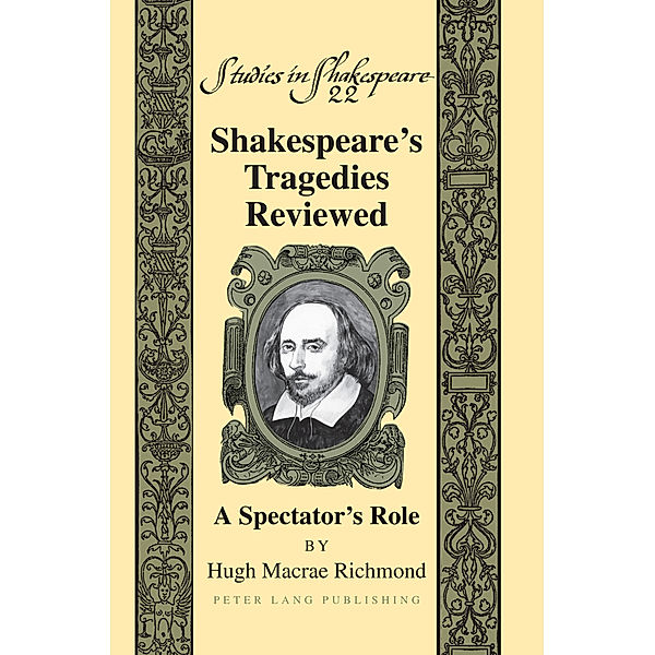 Shakespeare's Tragedies Reviewed, Hugh M. Richmond