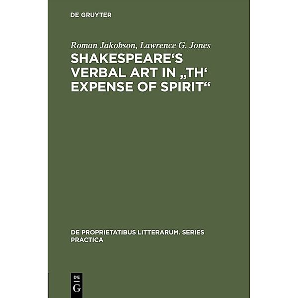 Shakespeare's Verbal Art in Th' Expense of Spirit, Roman Jakobson, Lawrence G. Jones