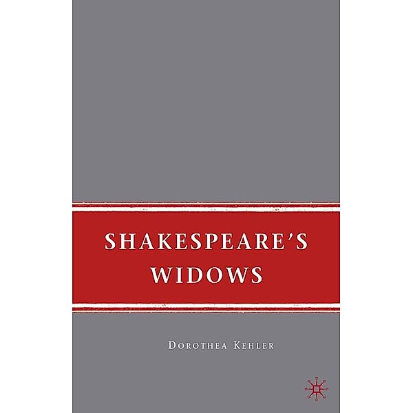 Shakespeare's Widows, D. Kehler