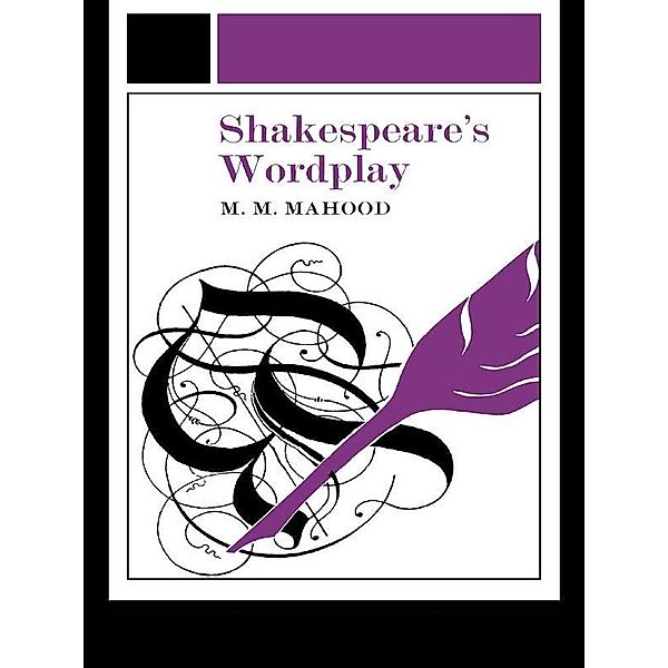 Shakespeare's Wordplay, M M Mahood