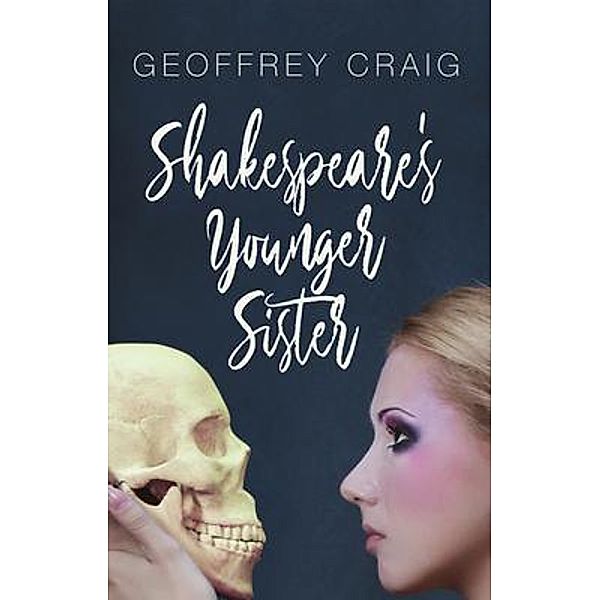 Shakespeare's Younger Sister, Geoffrey Craig