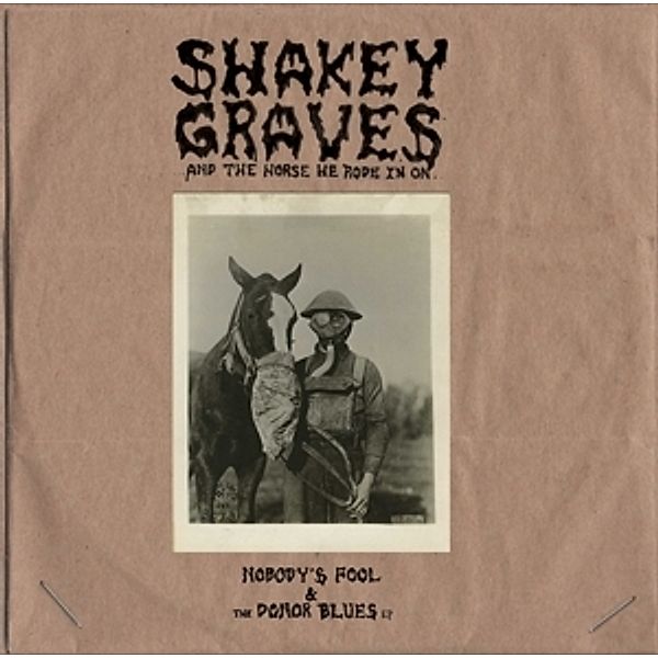 Shakey Graves And The Horse He Rode In On (Vinyl), Shakey Graves