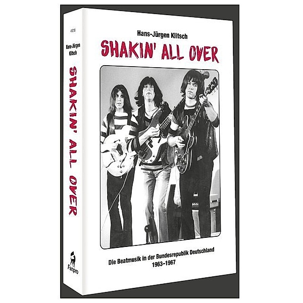 Shakin' All Over - Die Beatmusik in der Bundesrepublik Deutschland 1963-1967, Hans-Jürgen Klitsch