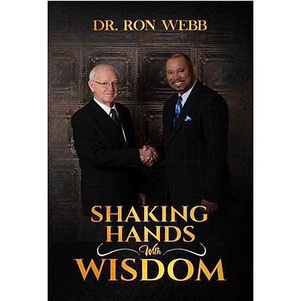 Shaking Hands with Wisdom, Ron Webb, Amber Brown