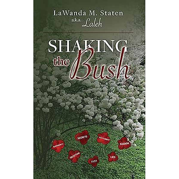 Shaking The Bush, LaWanda M. Staten (A. K. A Laleh)
