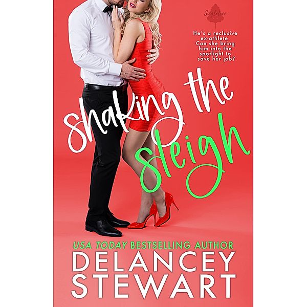 Shaking the Sleigh (Singletree, #3) / Singletree, Delancey Stewart