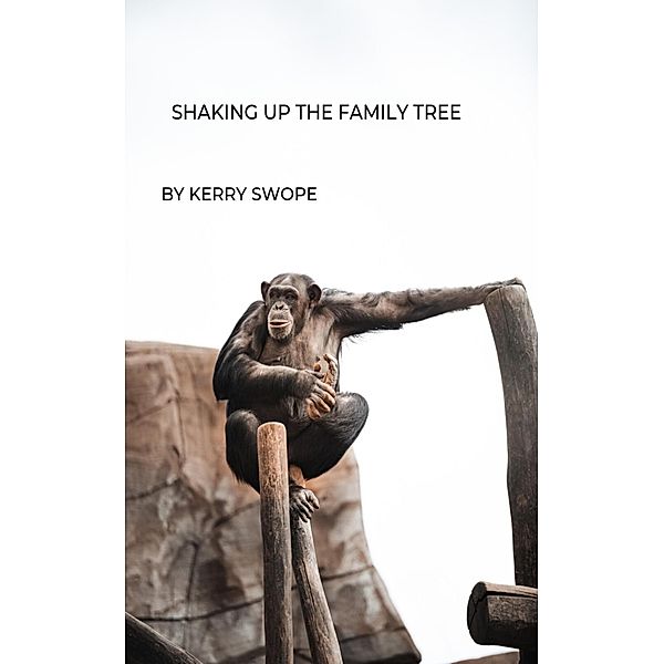 Shaking Up the Family Tree, Kerry Swope