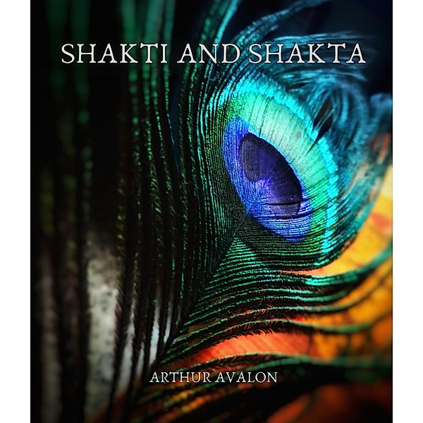 Shakti and shakta, Arthur Avalon