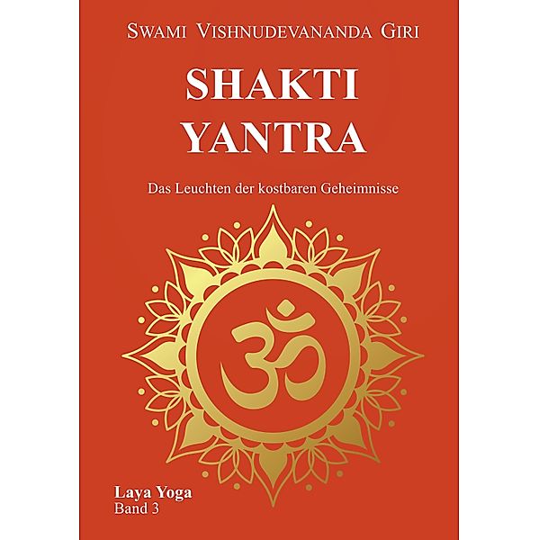 Shakti Yantra / Laya Yoga Bd.2, Swami Vishnudevananda Giri