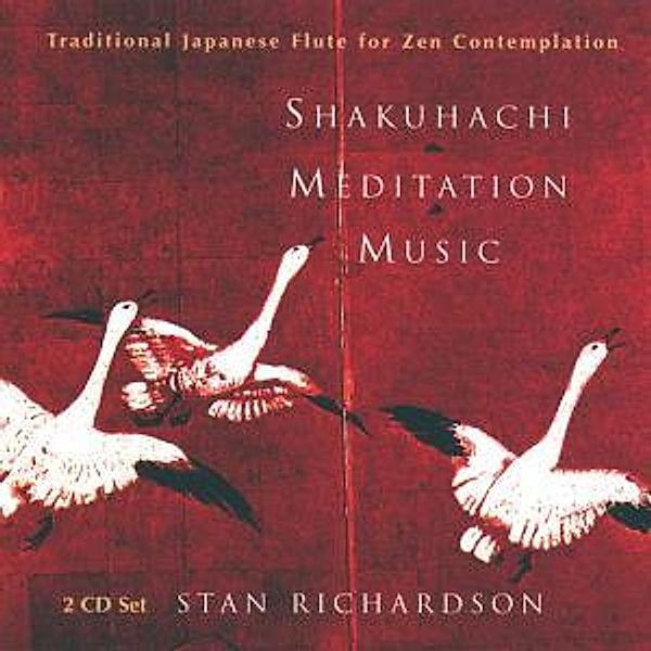 Shakuhachi Meditation Music, Stan Richardson