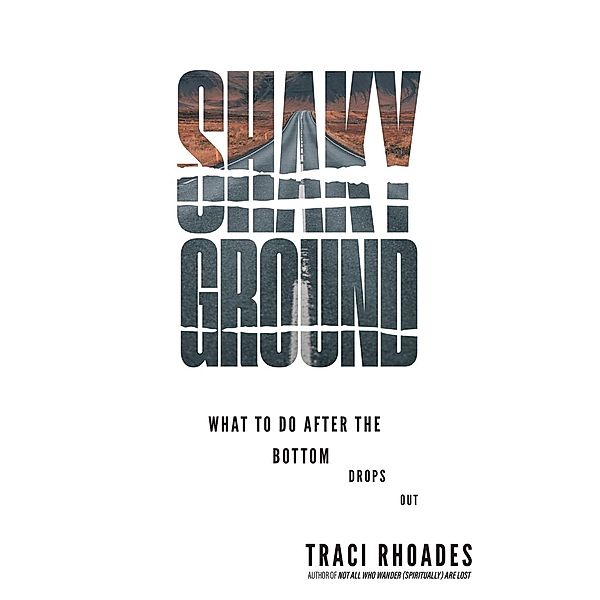 Shaky Ground, Traci Rhoades