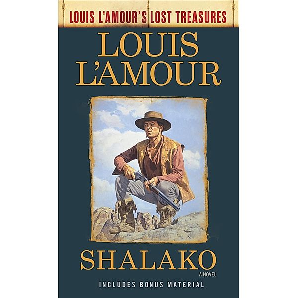 Shalako (Louis L'Amour's Lost Treasures) / Louis L'Amour's Lost Treasures, Louis L'amour