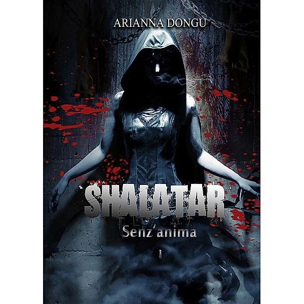 Shalatar - Senz'anima, Arianna Dongu