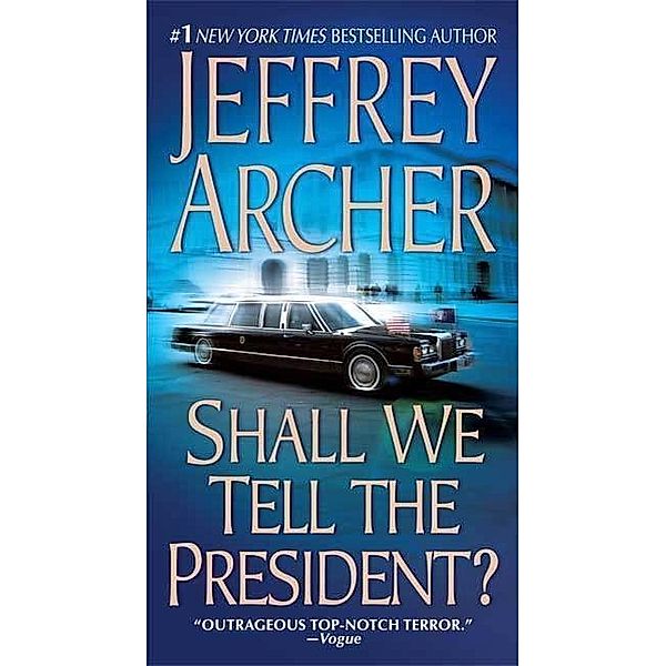 Shall We Tell the President?, Jeffrey Archer