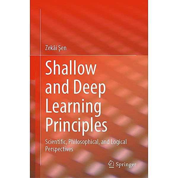 Shallow and Deep Learning Principles, Zekâi Sen