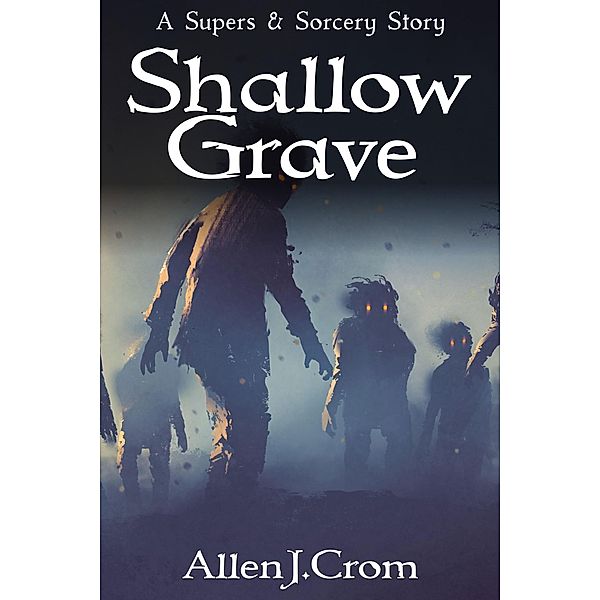 Shallow Grave, Allen J. Crom