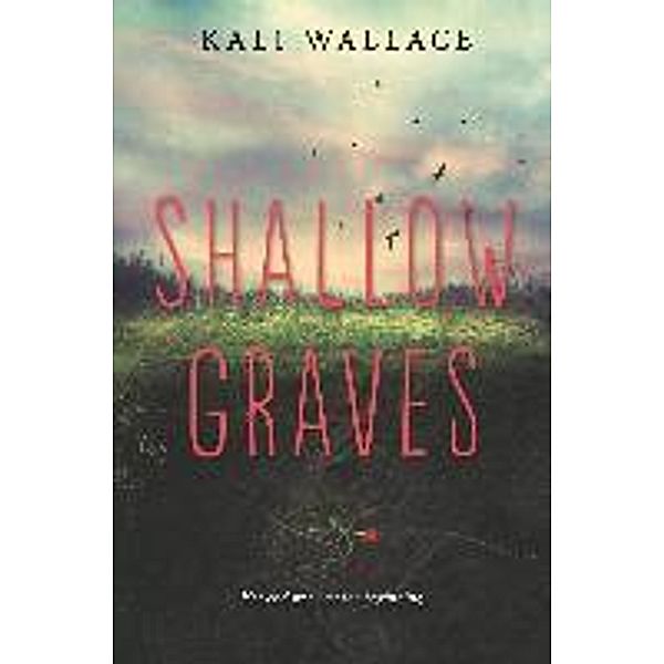 Shallow Graves, Kali Wallace
