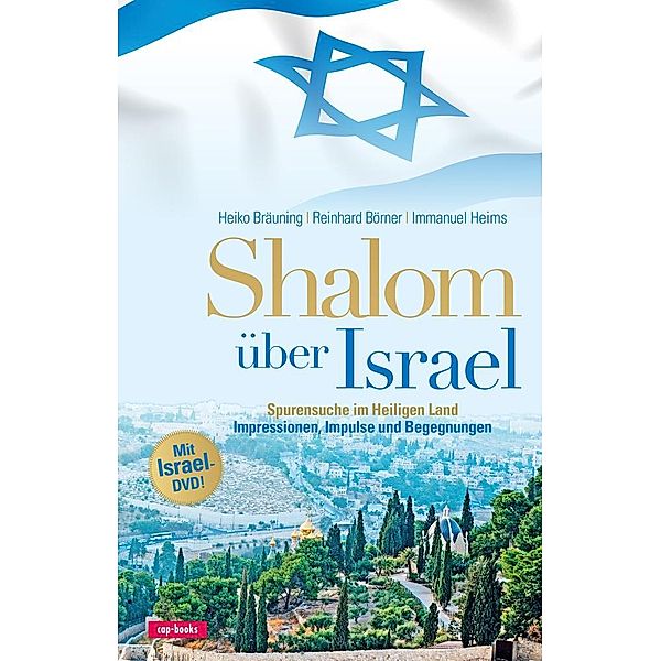 Shalom über Israel - mit Israel-DVD, Heiko Bräuning, Reinhard Börner, Immanuel Heims