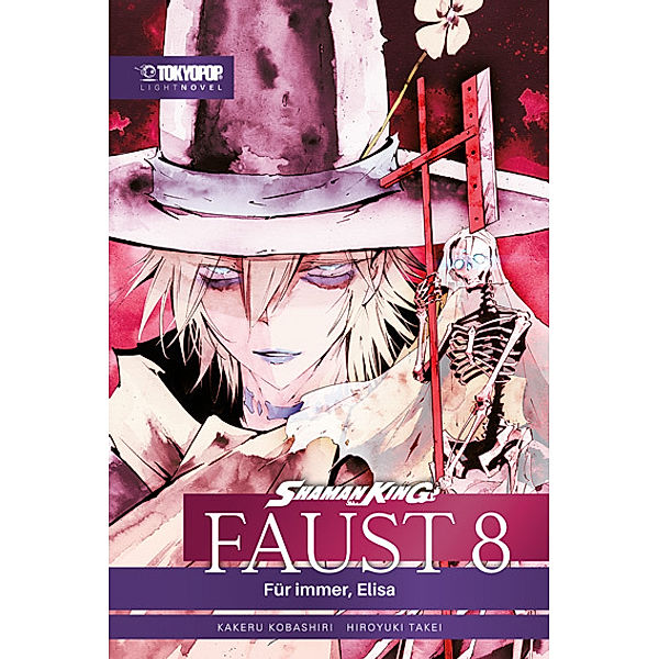 Shaman King / Shaman King - Faust 8 - Für Immer, Elisa - Light Novel, Kakeru Kobashiri, Hiroyuki Takei