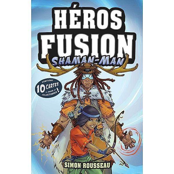 Shaman-Man / Heros Fusion, Rousseau Simon Rousseau