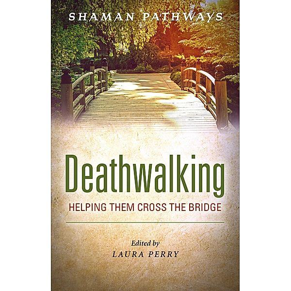 Shaman Pathways - Deathwalking / Moon Books, Laura Perry