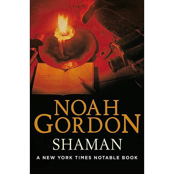 Shaman / The Cole Trilogy, Noah Gordon