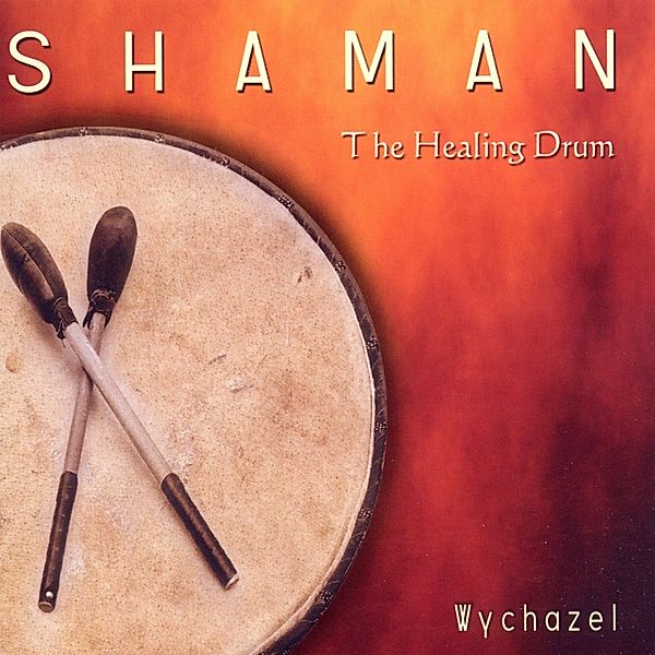 Shaman-The Healing Drum, Wychazel