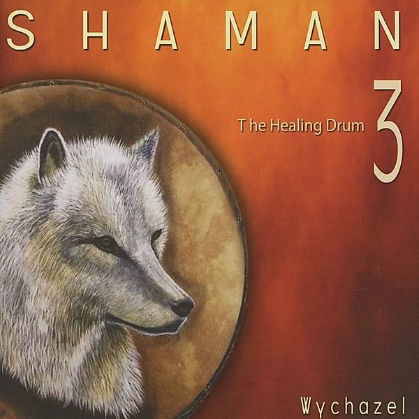 Shaman-The Healing Drum Vol.3, Wychazel