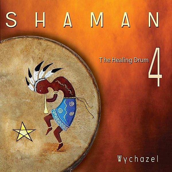 Shaman-The Healing Drum Vol.4, Wychazel
