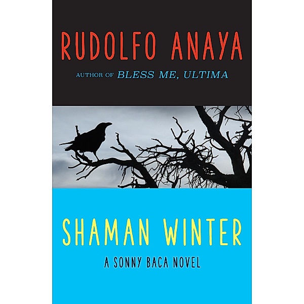 Shaman Winter / The Sonny Baca Novels, Rudolfo Anaya