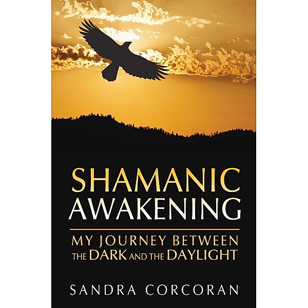 Shamanic Awakening, Sandra Corcoran