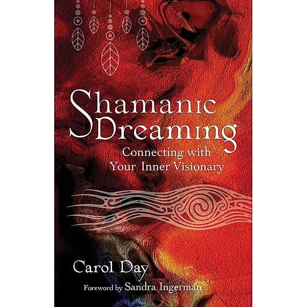Shamanic Dreaming, Carol Day