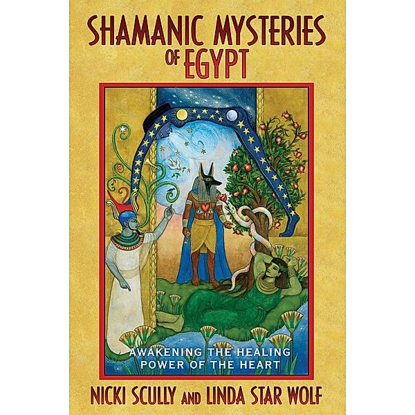 Shamanic Mysteries of Egypt, Nicki Scully, Linda Star Wolf
