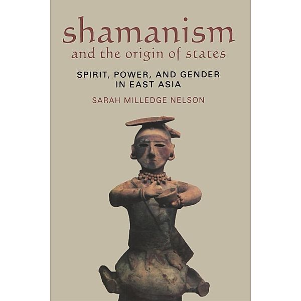 Shamanism and the Origin of States, Sarah Milledge Nelson