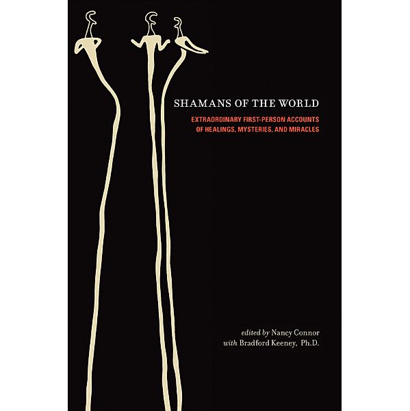Shamans of the World, Bradford P. Keeney, Nancy Connor