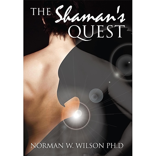 Shaman's Quest / Melange Publishing, Norman W. Wilson