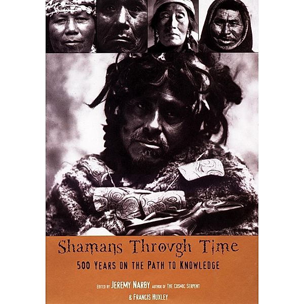 Shamans Through Time, Jeremy Narby