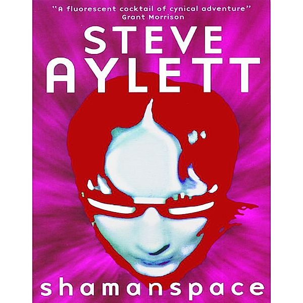 Shamanspace / Serif, Steve Aylett