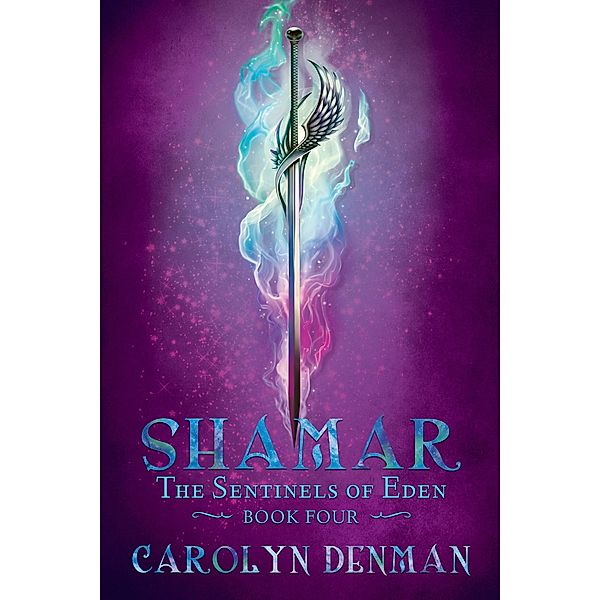 Shamar / The Sentinels of Eden Bd.4, Carolyn Denman